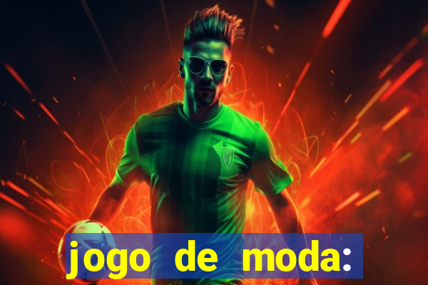 jogo de moda: maquiagem vestir